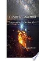 Crónicas del Futuro Medio