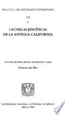 Crónicas jesuíticas de la antigua California