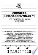 Crónicas judeoargentinas: Los pioneros en idish, 1890-1944