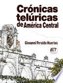 Crónicas Telúricas de AmérIca Central