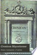 Cronicon Mayoricense. Noticias y relaciones historicas de Mallorca desde 1229 a 1800. etc