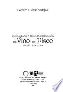 Cronología de la producción del vino y del pisco