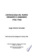 Cronología del teatro dramático habanero, 1936-1960