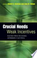 Crucial Needs, Weak Incentives