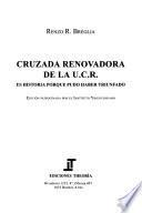 Cruzada Renovadora de la U.C.R. es historia porque pudo haber triunfado
