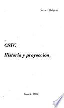 CSTC, historia y proyección