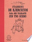 Cuaderno de ejercicios para ser tolerante con uno mismo