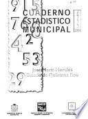 Cuaderno estadístico municipal: José María Morelos