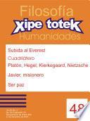 Cuadrilátero: Platón, Hegel, Kierkegaard, Nieztsche. Subida al Everest (Xipe totek 48)