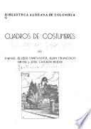 Cuadros de costumbres de Rafael Eliseo Santander, Juan Francisco Ortiz y José Caicedo Rojas