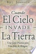 Cuando El Cielo Invade la Tierra