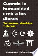 Cuando la humanidad creó a los dioses