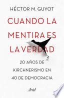Cuando la mentira es la verdad