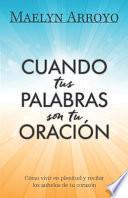 Cuando tus Palabras son tu Oración