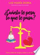 ¿Cuánto te pesa lo que te pasa? / How Much Does What Happens Weigh on You?