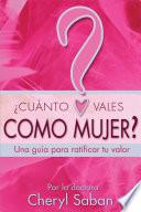 ¿Cuánto Vales Como Mujer?