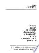 Cuarta Reunión de Técnicos de Supervisión y Fiscalización Bancaria en América Latina y el Caribe