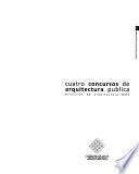 Cuatro concursos de arquitectura pública