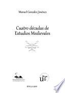 Cuatro décadas de estudios medievales