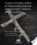Cuatro miradas sobre la religiosidad popular: antropología, historia, arte y teología