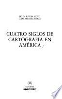 Cuatro siglos de cartografía en América