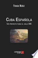 Cuba Española - Un proyecto para el siglo XXI