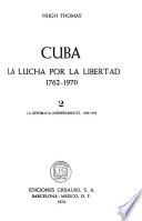 Cuba: La repʹublica independiente, 1909-1958
