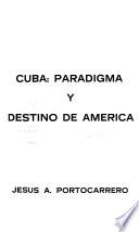 Cuba: paradigma y destino de América