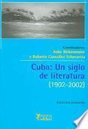 Cuba, un siglo de literatura (1902-2002)