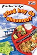 ¡Cuenta conmigo! ¿Qué hay de almuerzo? (Count Me In! What's For Lunch?) (Spanish Version)