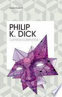 Cuentos Completos I (Philip K. Dick )