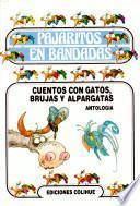 Cuentos con gatos, brujas y alpargatas