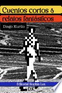 Cuentos cortos & Relatos fantásticos