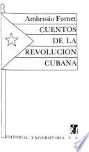 Cuentos de la revolución cubana