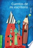 Cuentos de mi escritorio
