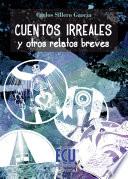 Cuentos irreales y otros relatos breves