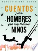 Cuentos para hombres que son todavía niños