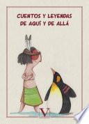 Cuentos y leyendas de aquí y de allá