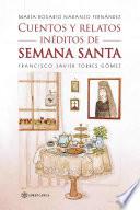 Cuentos y relatos inéditos de Semana Santa