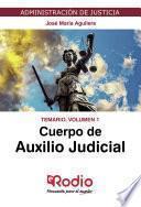 Cuerpo de Auxilio Judicial. Temario. Volumen 1