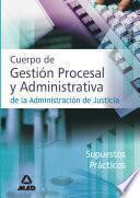 Cuerpo de Gestion Procesal Y Administrativa de la Administracion de Justicia. Supuestos Practicos Ebook