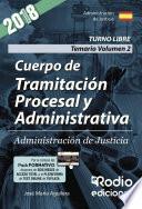 Cuerpo de Tramitación Procesal y Administrativa. Administración de Justicia. Temario. Volumen 2