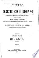Cuerpo del derecho civil romano a doble texto: pte. (t. 1-2) Revisado el texto latino