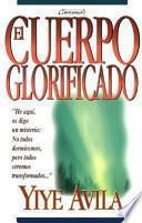Cuerpo Glorificado, El