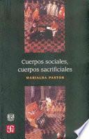 Cuerpos sociales, cuerpos sacrificiales