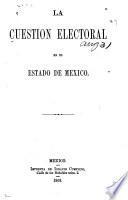 Cuestion electoral en el estado de Mexico
