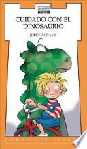 Cuidado con el dinosaurio