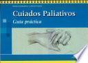 Cuidados paliativos. Guía Práctica