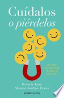 Cuídalos o piérdelos