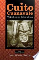 Cuito Cuanavale. Viaje al centro de los héroes